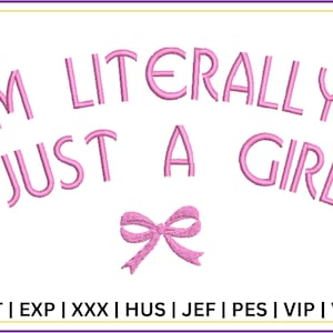 Ik ben letterlijk gewoon een meisje borduurontwerp, instant download, machineborduurwerk,