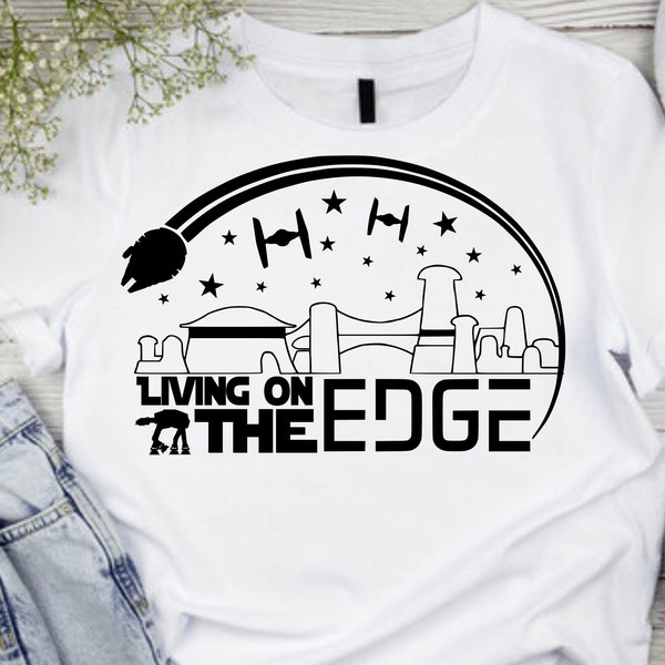 Star Wars Galaxy's Edge SVG, Living on the Edge, Star wars SVG, Star wars png, Hollywood Studios svg, Galaxy Edge Svg, Png, Dxf, Eps