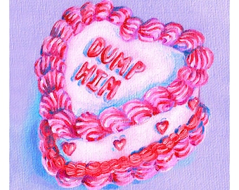 Dump Him Cake Painting Quality Archival Giclee Art Print