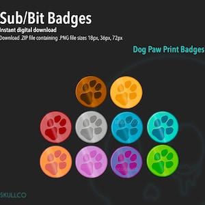 NEW** 10 Dog Paw Print Sub/Bit Badges Twitch / Discord / Stream Badges
