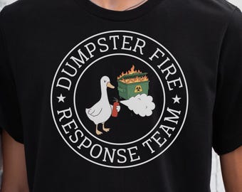 Dumpster Fire Response Team Shirt Funny Comfort Colors Silly Goose Shirt Workplace Humour Office Gift