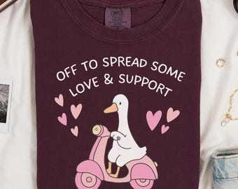Silly Goose Valentine Tshirt Comfort Colors Spread Love & Support Shirt Cute Valentines Therapist Social Worker Counselor Sped Teacher Shirt