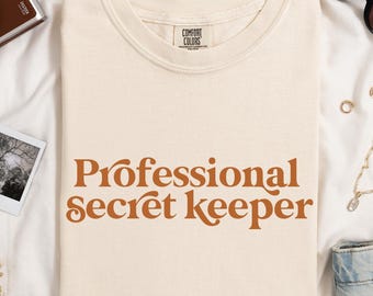 Professional Secret Keeper Tshirt Graduation Gift for Therapists Gift for New Counselor New Therapist Credentials Gift Personalized