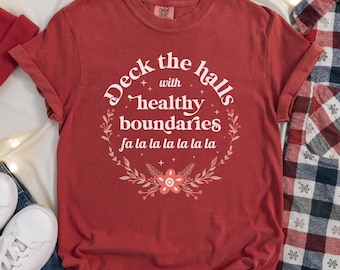 Funny Christmas Mental Health Shirt | Deck the Halls with Healthy Boundaries | Holiday Therapist Tee