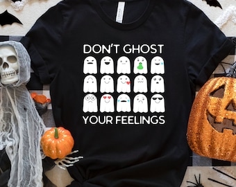 Don't Ghost Your Feelings Shirt Halloween Mental Health Advocacy T-shirt Fall School Counselor Shirt
