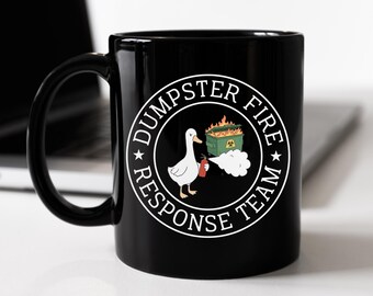 Dumpster Fire Response Team Mug Funny Office Gift Silly Goose Meme Mug Corporate Humour Funny Social Worker Gift