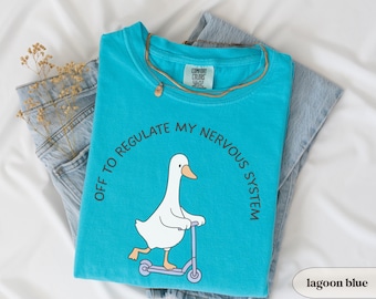 Off To Regulate My Nervous System Silly Goose Tshirt Funny Mental Health Shirt for Therapist Counselor School Psychologist Regulate Emotions