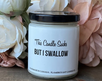 This candle sucks but I swallow, VALENTINES CANDLE GIFT, Funny Candles, Cheeky Candle, Valentines Gift For Him, Adult Humor Gift, Couples