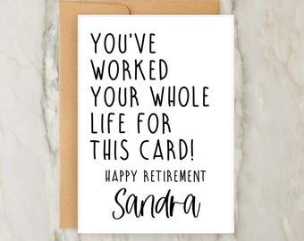 You’ve Worked Your Whole Life For This Card Retirement Card | Personalised Retirement Card | Custom Greeting Card | A6 | 5x7