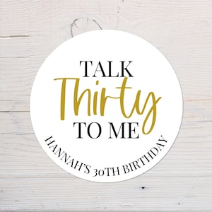 Etichette di compleanno "Parlami di trent'anni" / Adesivi personalizzati per il trentesimo compleanno / Bomboniere / Adesivi circolari / Festa del trentesimo compleanno / 37 mm / 64 mm