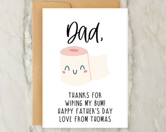 Thanks For Wiping My Bum Father’s Day Card | Personalised Greeting Card | Custom Card | A6 | 5x7