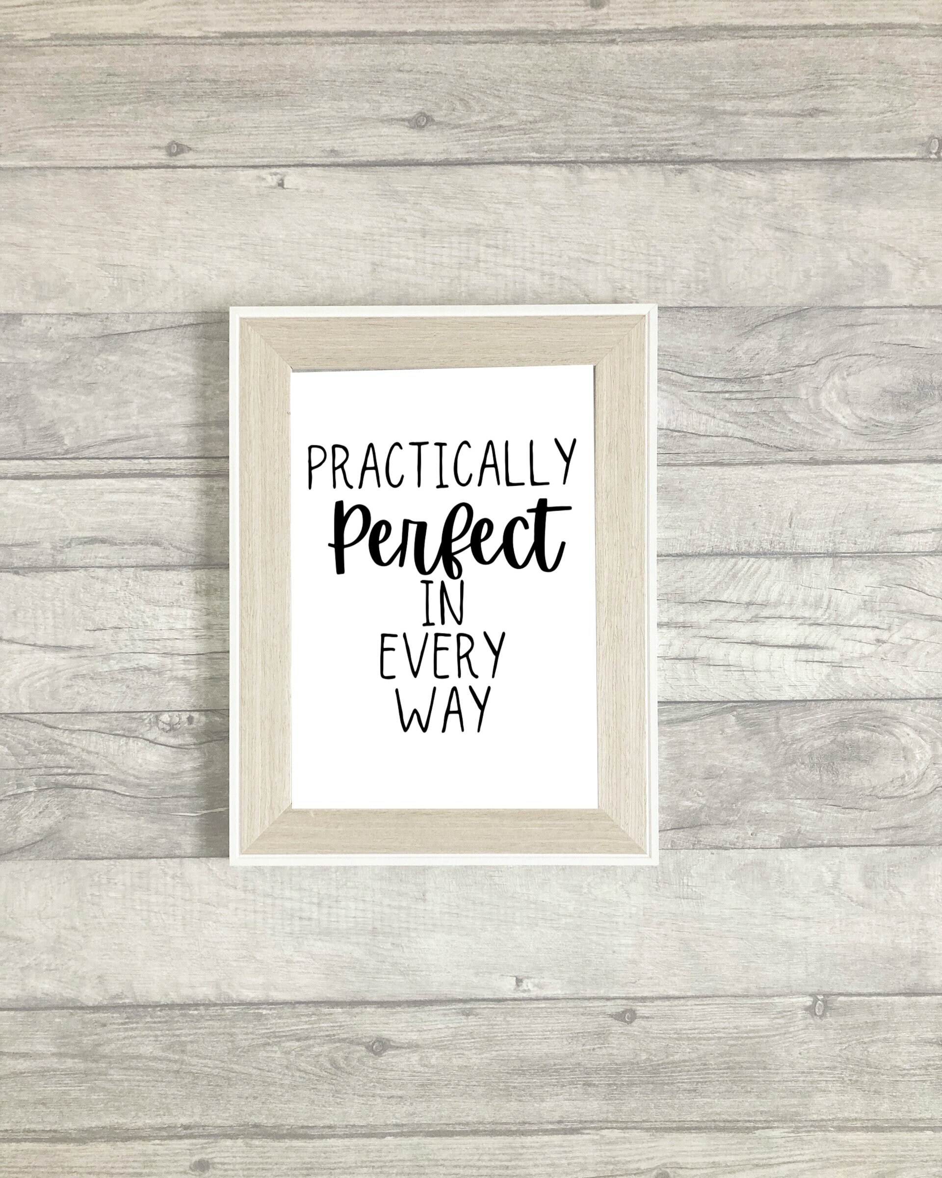 Practically Perfect In Every Way