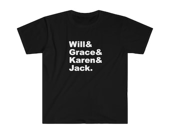 Will and Grace T shirt Karen Jack