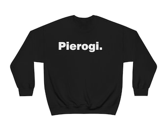 Pierogi Sweatshirt Funny Polish Food