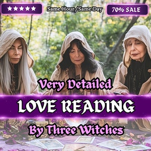 Same Hour Love Reading - Very Detailed Tarot Reading - Psychic Guidance From Three Witches - Honest Love Reading - Ex Partner Reading