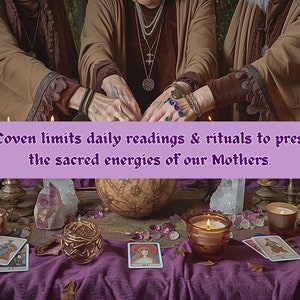 May include: Three people wearing brown robes with lace trim, stand around a table with candles, tarot cards, crystals, and a globe. The text "The Coven limits daily readings & rituals to preserve the sacred energies of our Mothers." is displayed on a purple banner.