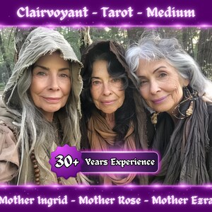 Op de afbeelding: Drie vrouwen met lang grijs haar, die bruine gewaden met kap en sjaals dragen, staan in een bosrijke omgeving. Een paarse banner met de tekst "Clairvoyant - Tarot - Medium" bevindt zich bovenaan de afbeelding. Een paarse cirkel met de tekst "30+ Years Experience" bevindt zich in het midden van de afbeelding. Een paarse banner met de tekst "Mother Ingrid - Mother Rose - Mother Ezra" bevindt zich onderaan de afbeelding.