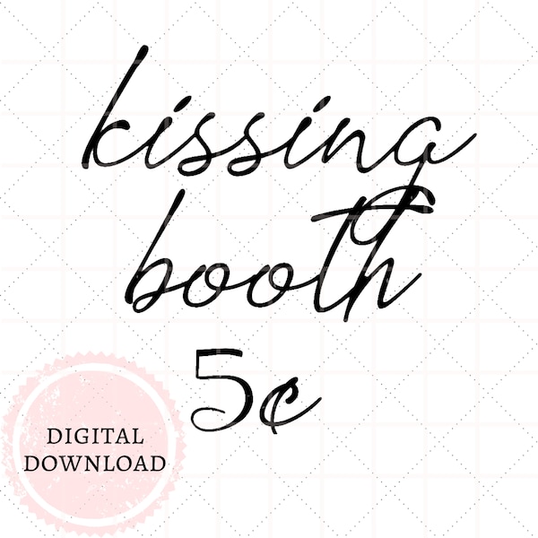 DIGITAL | Kissing Booth Valentines Day Printable Art SVG PNG File for Cricut | Download | Tiered Tray Mini Sign Farmhouse Style Home Decor