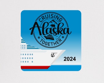 May include: A square sticker with a blue gradient background and a white cruise ship design. The sticker features the text "Cruising Alaska Together" in a circular design, with a bear and mountain graphic. The year "2024" is also displayed.