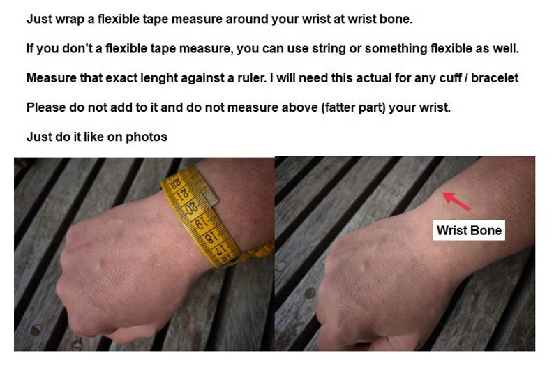 May include: Image shows how to measure a wrist for a bracelet or cuff. A yellow tape measure is wrapped around a wrist. The text reads: "Just wrap a flexible tape measure around your wrist at wrist bone."