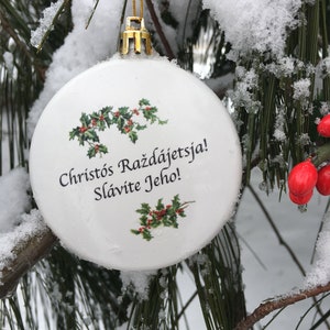 Christós Raždájetsja! Slávite Jeho! Christmas Bulb, Old Church Slavonic, Rusyn, Carpatho-Rusyn, Russian, Byzantine