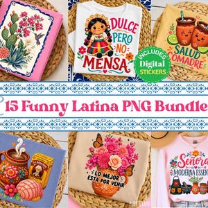 Könnte beinhalten: Eine digitale Sammlung von 15 Funny Latina PNG-Designs mit farbenfrohen Illustrationen von Kakteen, traditionellen Puppen, Tontassen mit Limette, heißer Schokolade mit süßem Brot, Blumenarrangements und Küchenutensilien mit Texten wie Dulce Pero No Mensa.