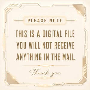 May include: Cream-colored digital file announcement with gold-colored geometric border. Text in a serif font reads "PLEASE NOTE", "THIS IS A DIGITAL FILE", "YOU WILL NOT RECEIVE ANYTHING IN THE MAIL", and "Thank you".