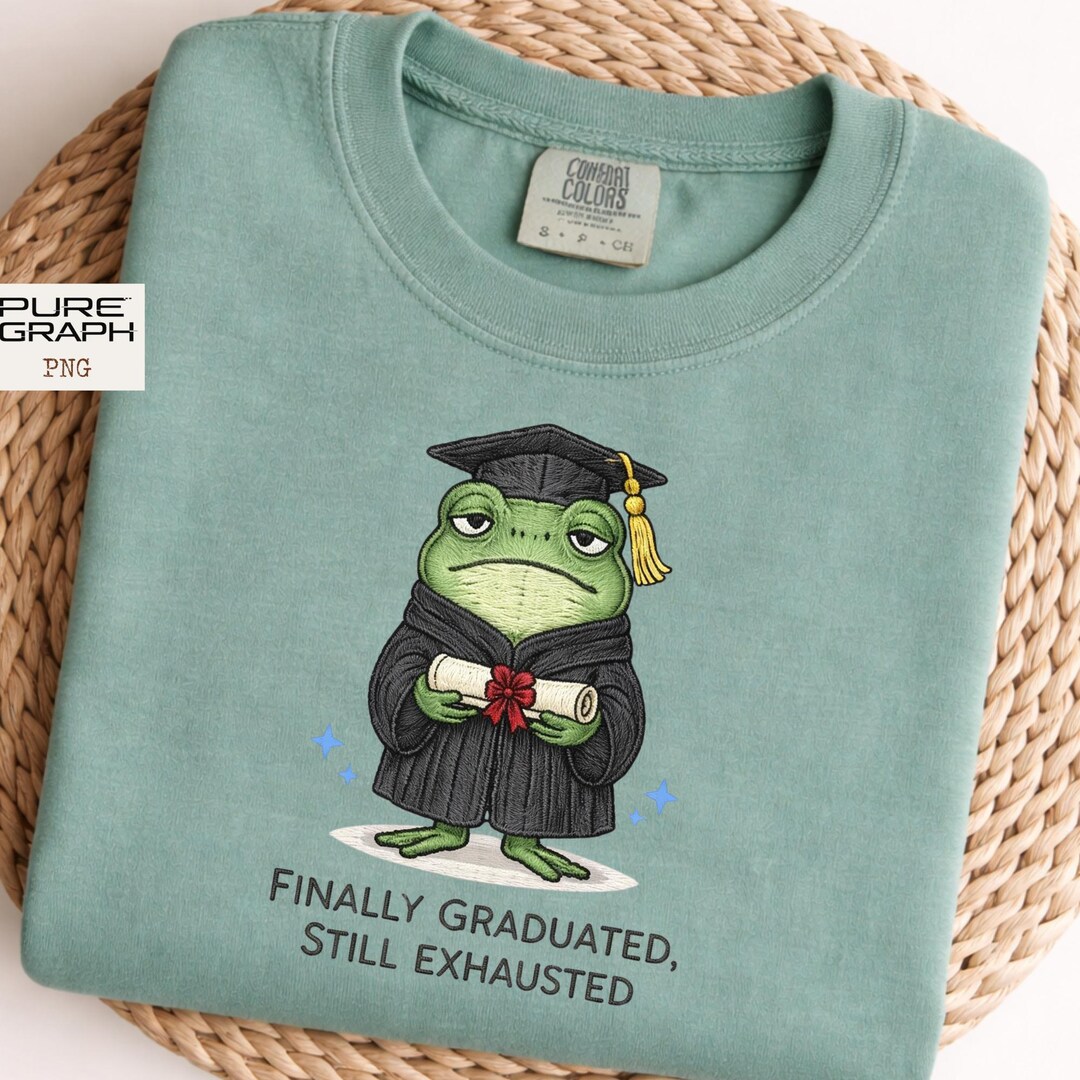 Finally Graduated Still Exhausted PNG, Funny Grad Frog PNG, Faux ...
