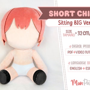 SHORT CHIBI - Sitting BIG Ver (Pdf Sewing Pattern) Spanish - English instructions  (Instant download) Humanoid Human Doll Plush