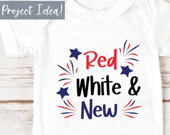 4th of July SVG, First 4th SVG, Red White and New Svg, First 4th Shirt Svg, First Fourth Svg, First Independence Day Svg, Fourth of July Svg