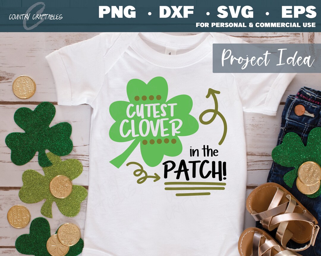 St Patricks Day Svg, Toddler Shirt SVG, Cutest Clover in the Patch SVG ...