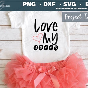 Día de San Valentín Svg, Baby Onesie Svg, Love My Mommy Svg, Toddler Shirt Svg, Pregnancy Announcement Svg, Love Svg, Heart Svg Files for Cricut