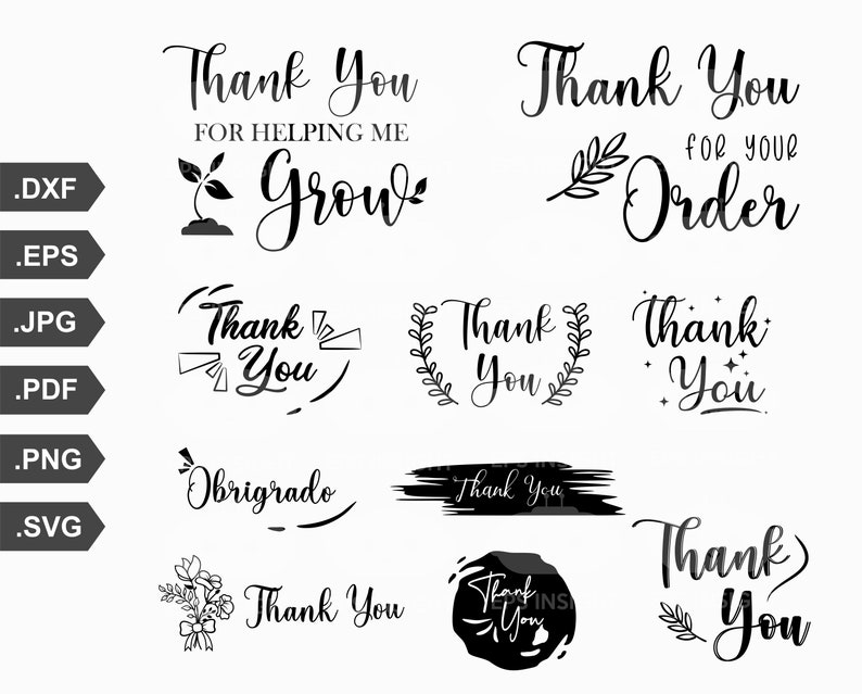 May include: A set of 10 black and white thank you designs. The designs include various fonts, illustrations, and phrases such as "Thank You for Helping Me Grow", "Thank You for Your Order", "Thank You", and "Obrigado".