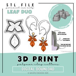 May include: Image features a digital download for 3D print polymer clay cutters. The design includes leaf-shaped earrings and leaf-shaped cutouts. The text reads "LEAF DUO" and "3D PRINT" with additional details about the design.