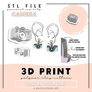 May include: An image showcasing 3D print polymer clay cutters. The design includes camera-shaped earrings, a camera model, and text that reads "CAMERA" and "DIGITAL DOWNLOAD". The image also includes the text "STL FILE" and "3D PRINT".