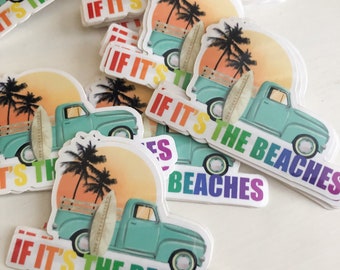 Avett If It's The Beaches Sticker