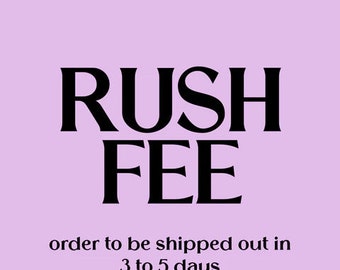 Add this listing to your order for a Rush Fee