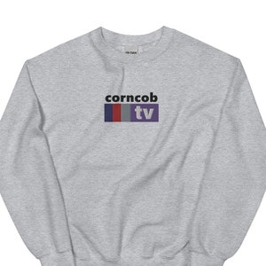 Corncob TV Embroidered Unisex Sweatshirt - I think you should leave, Tim Robinson Comedy Show