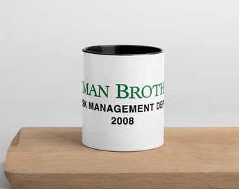 Lehamn Brothers Risk Management Department Mug with Color Inside | 2023 Back to School Gift Idea for Investment Fraud