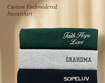 Custom Embroidered Sweatshirt: Personalized Text Gift
