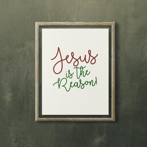 Jesus is the reason for the season printable design - Christmas Christian Decor - Christmas Printable PNG - Christmas Wall Decor