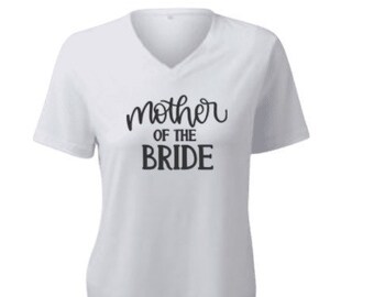 Mother of the Bride Shirt V Neck, Mother Bride Shirt, Wedding TShirt, Wedding Party Shirts, Bride Crew Tshirt, Birthday Gift Shirt for Mom
