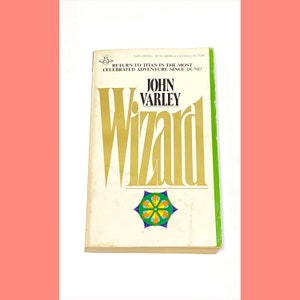 Wizard - John Varley - Science Fiction Book - Sci Fi Paperback - Vintage Paperback Book - Pre Owned Book - Very Good Condition