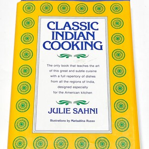 Classic Indian Cooking - Julie Sahni - Hardcover - Vintage Cookbook - Cooking Interest - Kitchen Gift Idea - VTG Cook Book - Very Good