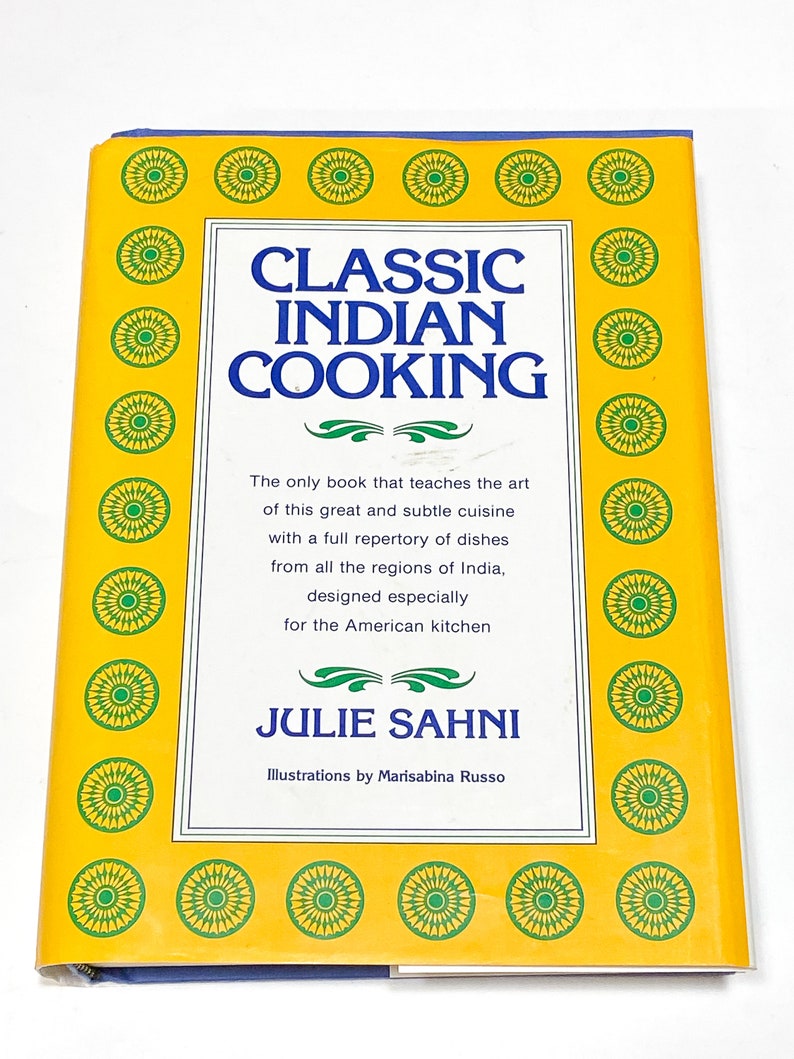 Classic Indian Cooking - Julie Sahni - Hardcover - Vintage Cookbook - Cooking Interest - Kitchen Gift Idea - VTG Cook Book - Very Good