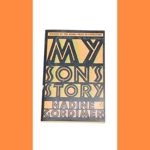 My Son&#39;s Story -Nadine Gordimer - South African Literature - Modern Classic Novel - Pre Owned Used - Very Good Condition
