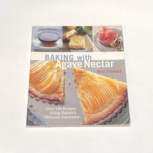 Used Cookbook - Baking with Agave Nectar: Healthy Sweet Recipes - Paperback - Vintage - Pre Owned Good