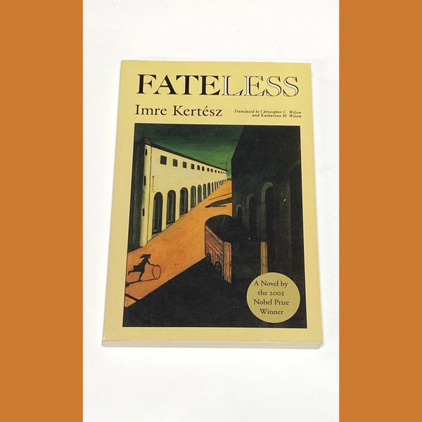 Fateless - Imre Kertesz - Classic Literature - Fiction Novel - Vintage Paperback Book - Pre Owned Book - Very Good Condition