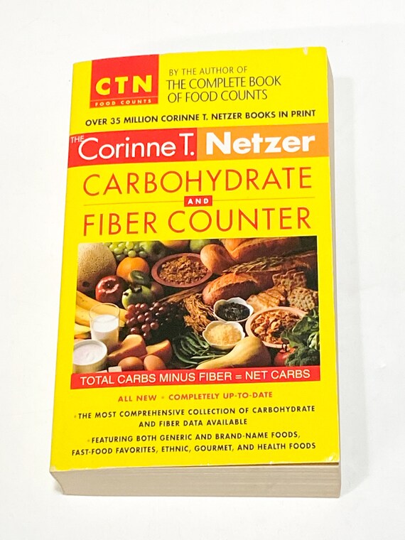 Carbohydrate and Fiber Counter Corinne T Netzer Complete Book of
