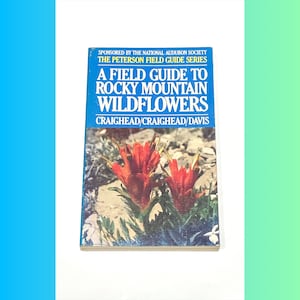 Rocky Mountain Flowers - Peterson Field Guide Series - Flower Identification - Vintage Softcover Book - Pre Owned Book - Very Good Condition